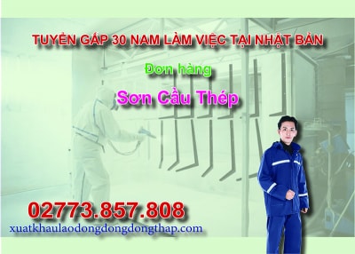 Tuyển gấp 30 nam làm việc tại Nhật Bản đơn hàng sơn cầu thép