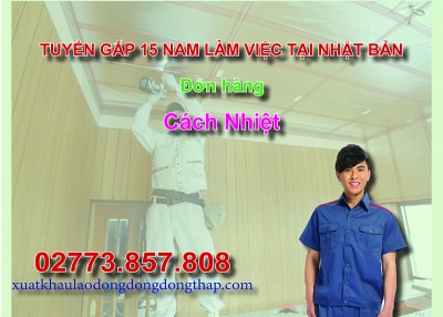 Tuyển gấp 15 nam làm việc tại Nhật Bản đơn hàng cách nhiệt