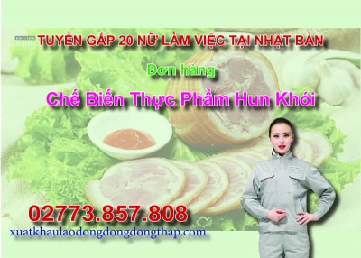 Tuyển gấp 20 nữ làm việc tại Nhật Bản đơn hàng chế biến thực phẩm hun khói