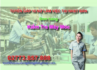 Tuyển gấp 10 nữ làm việc tại Nhật Bản đơn hàng kiểm tra máy móc