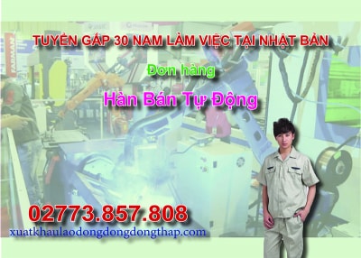 Tuyển gấp 30 nam làm việc tại Nhật Bản đơn hàng hàn bán tự động