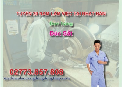 Tuyển 20 nam làm việc tại Nhật Bản đơn hàng đúc sắt