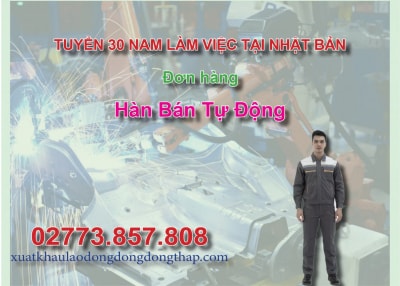 Tuyển 30 nam làm việc tại Nhật Bản đơn hàng hàn bán tự động