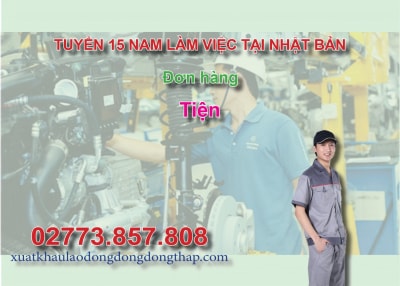 Tuyển 15 nam làm việc tại Nhật Bản đơn hàng tiện