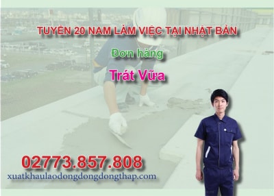 Tuyển 20 nam làm việc tại Nhật Bản đơn hàng trát vữa