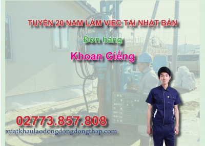 Tuyển 20 nam làm việc tại Nhật Bản đơn hàng khoan giếng
