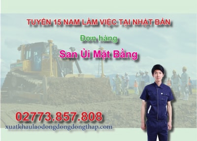Tuyển 15 nam làm việc tại Nhật Bản đơn hàng san ủi mặt bằng