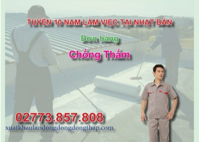 Tuyển 10 nam làm việc tại Nhật Bản đơn hàng chống thấm