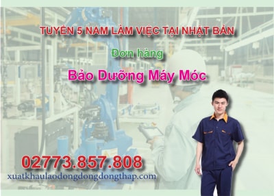Tuyển 5 nam làm việc tại Nhật Bản đơn hàng bảo dưỡng máy móc