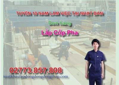 Tuyển 10 nam làm việc tại Nhật Bản đơn hàng lắp cốp pha