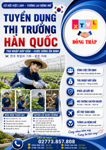 Tuyển gấp nam nữ làm việc tại Hàn Quốc đơn hàng Trồng chăm sóc thu hoạch nông sản