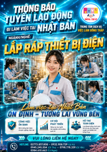 Tuyển gấp 5 nữ làm việc tại Nhật Bản đơn hàng Lắp ráp thiết bị điện