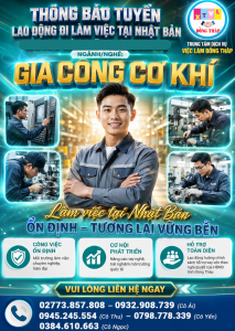 Tuyển gấp 10 nam làm việc tại Nhật Bản đơn hàng Gia công cơ khí