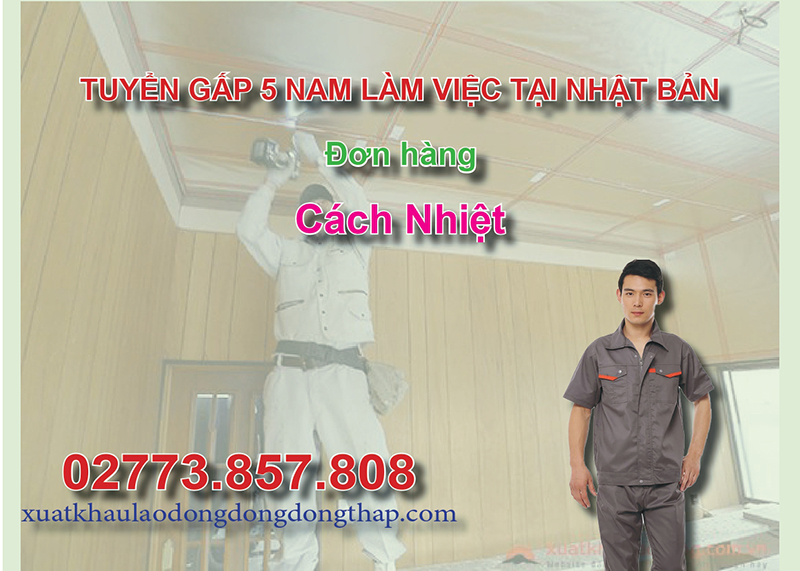 Tuyển gấp 5 nam làm việc tại Nhật Bản đơn hàng cách nhiệt