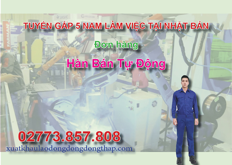 Tuyển gấp 5 nam làm việc tại Nhật Bản đơn hàng hàn bán tự động