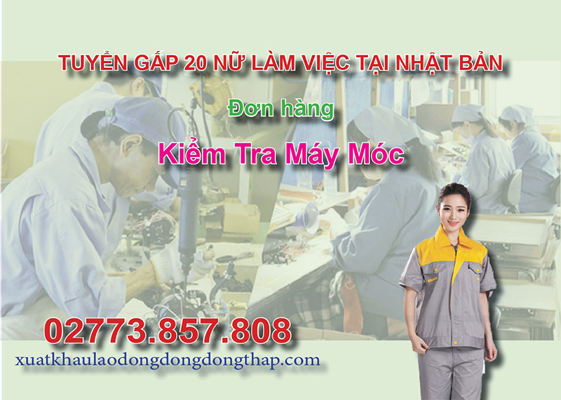 Tuyển gấp 20 nữ làm việc tại Nhật Bản đơn hàng kiểm tra máy móc