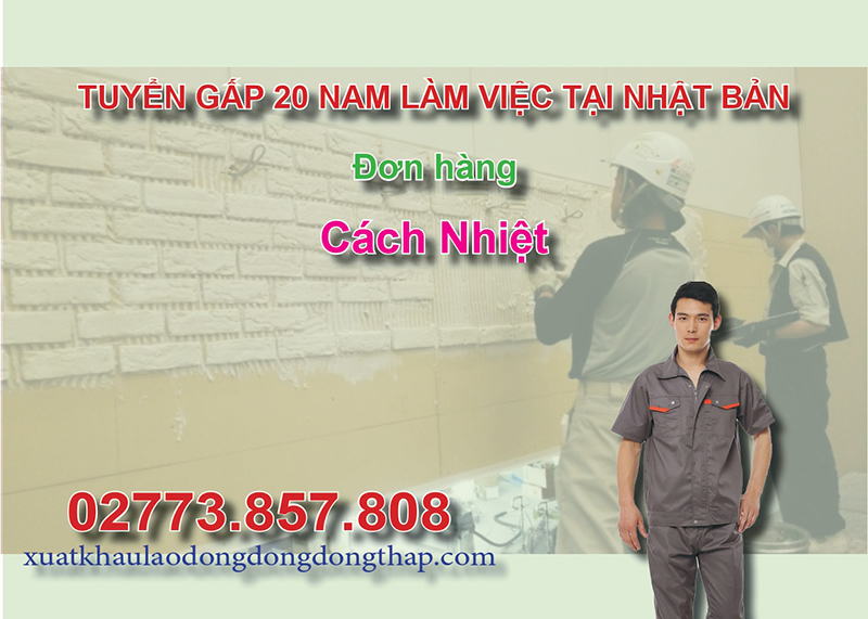 Tuyển gấp 20 nam làm việc tại Nhật Bản đơn hàng cách nhiệt