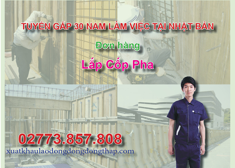 Tuyển gấp 30 nam làm việc tại Nhật Bản đơn hàng lắp cốp pha