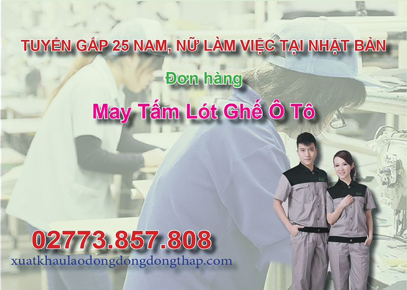 Tuyển gấp 25 nam, nữ làm việc tại Nhật Bản đơn hàng may tấm lót ghế ô tô