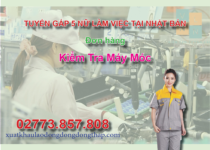 Tuyển gấp 5 nữ làm việc tại Nhật Bản đơn hàng kiểm tra máy móc