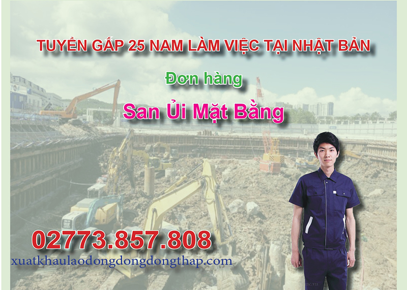 Tuyển gấp 25 nam làm việc tại Nhật Bản đơn hàng san ủi mặt bằng