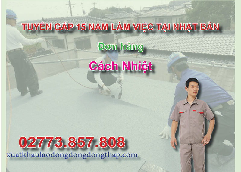 Tuyển gấp 15 nam làm việc tại Nhật Bản đơn hàng cách nhiệt