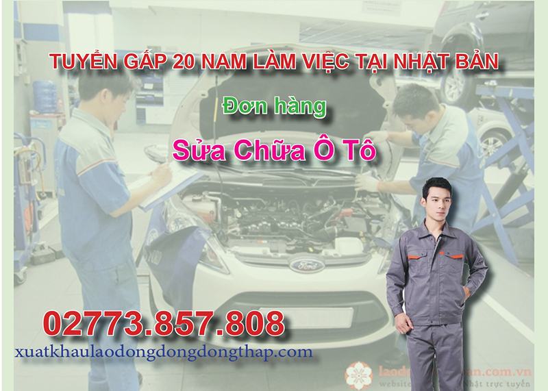 Tuyển gấp 20 nam làm việc tại Nhật Bản đơn hàng sửa chữa ô tô