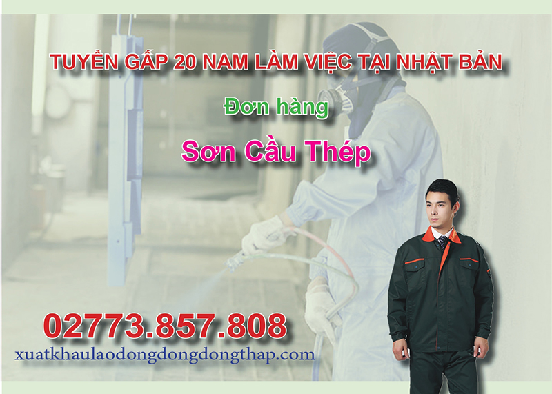 Tuyển gấp 20 nam làm việc tại Nhật Bản đơn hàng sơn cầu thép