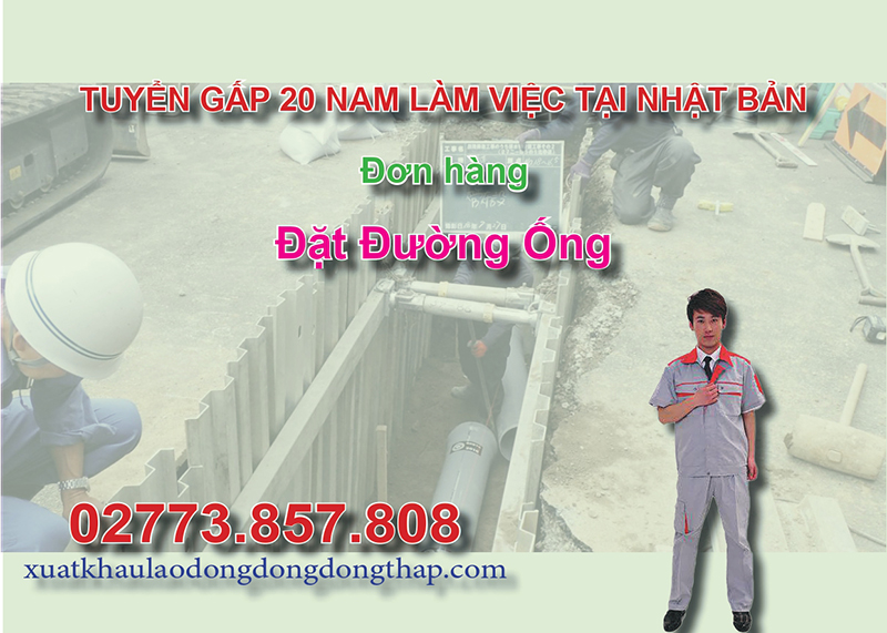 Tuyển gấp 20 nam làm việc tại Nhật Bản đơn hàng đặt đường ống