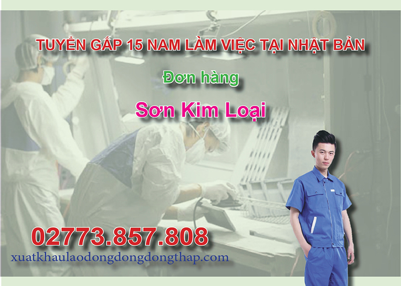 Tuyển gấp 15 nam làm việc tại Nhật Bản đơn hàng sơn kim loại