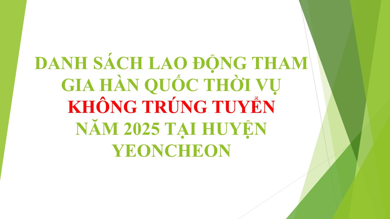 Danh sách lao động tham gia Hàn Quốc thời vụ năm 2025 không trúng tuyển huyện Yeoncheon