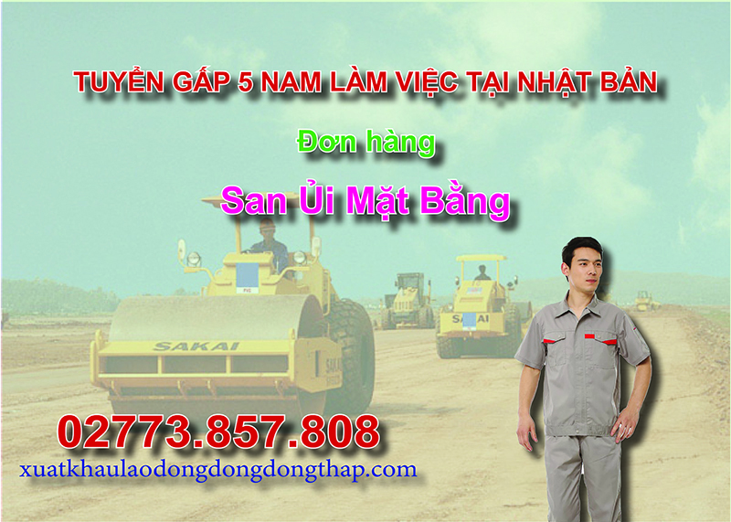 Tuyển gấp 5 nam làm việc tại Nhật Bản đơn hàng san ủi mặt bằng