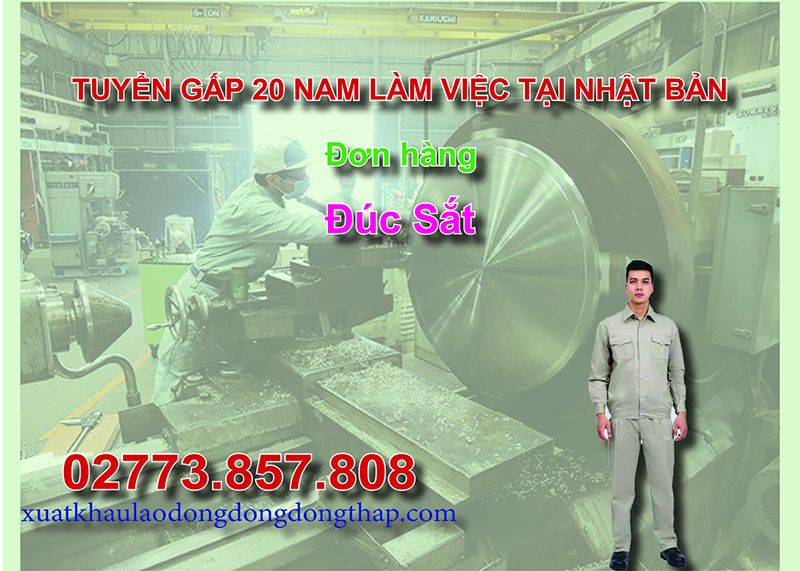 Tuyển gấp 20 nam làm việc tại Nhật Bản đơn hàng đúc sắt