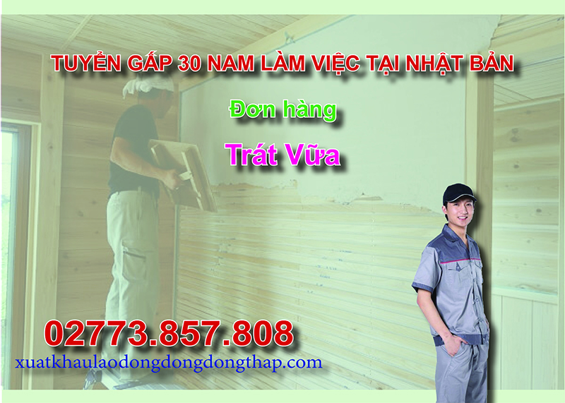 Tuyển gấp 30 nam làm việc tại Nhật Bản đơn hàng trát vữa