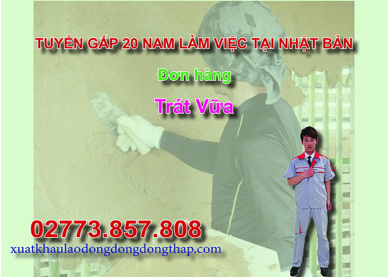 Tuyển gấp 20 nam làm việc tại Nhật Bản đơn hàng trát vữa