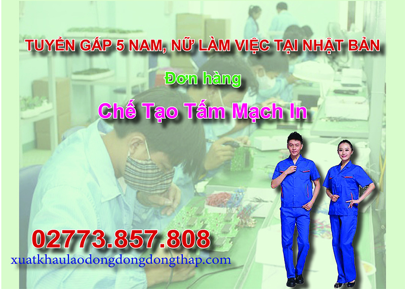 Tuyển gấp 5 nam, nữ làm việc tại Nhật Bản đơn hàng chế tạo tấm mạch in