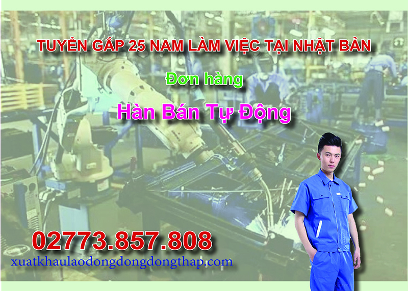 Tuyển gấp 25 nam làm việc tại Nhật Bản đơn hàng hàn bán tự động