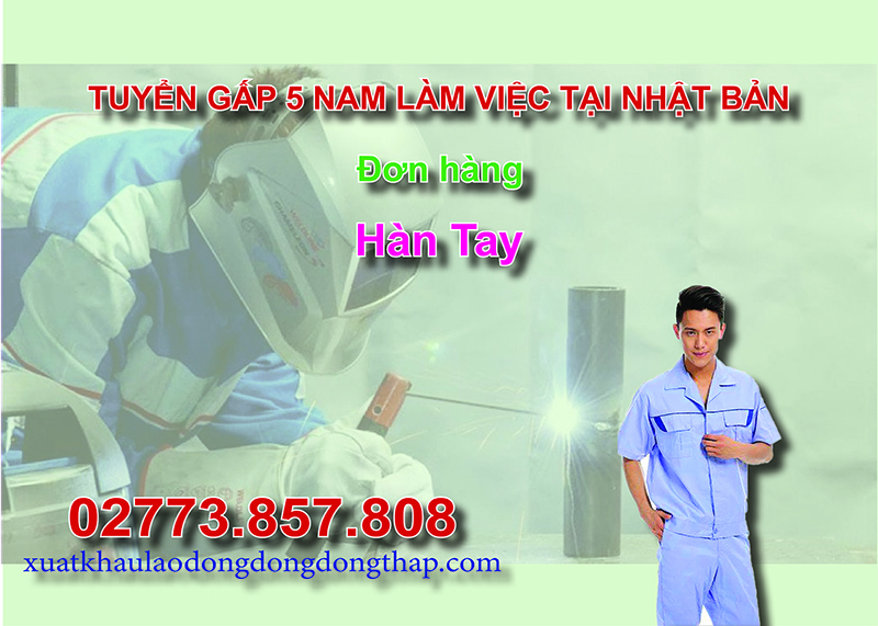Tuyển gấp 5 nam làm việc tại Nhật Bản đơn hàng hàn tay