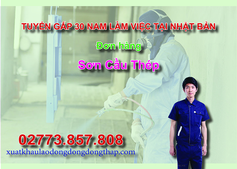 Tuyển gấp 30 nam làm việc tại Nhật Bản đơn hàng sơn cầu thép