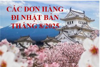 THÔNG BÁO TUYỂN THÁNG 8 NĂM 2025 Tuyển 600 nam, nữ đi làm việc tại Nhật Bản theo hợp đồng thời vụ ngắn hạn 1 năm & dài hạn 3 năm