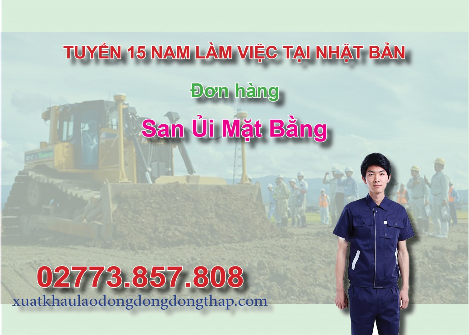 Tuyển 15 nam làm việc tại Nhật Bản đơn hàng san ủi mặt bằng